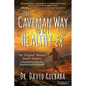 The Caveman Way to Get Healthy-Er: A Neanderthal Guide for Regaining Health Naturally - Paperback