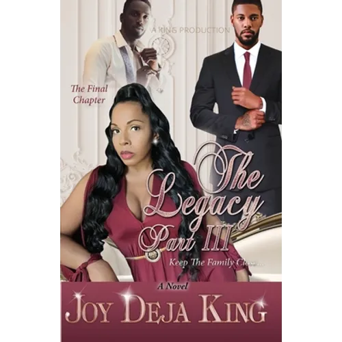 The Legacy Part 3: Keep The Family Close... - Paperback