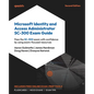 Microsoft Identity and Access Administrator SC-300 Exam Guide - Second Edition: Pass the SC-300 exam with confidence by using exam-focused resources - Paperback