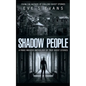 Shadow People: A Panic-Induced Anthology of True Ghost Stories - Paperback