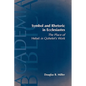 Symbol and Rhetoric in Ecclesiastes: The Place of Hebel in Qohelet's Work - Paperback