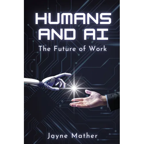 Humans and AI: The Future of Work - Paperback