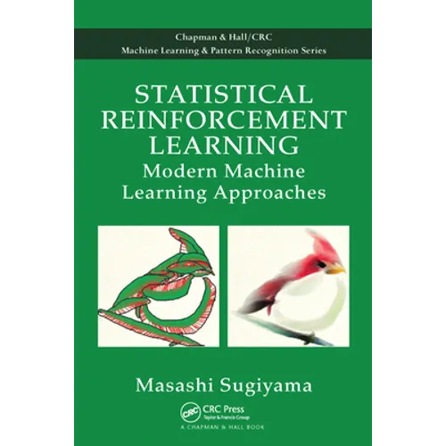 Statistical Reinforcement Learning: Modern Machine Learning Approaches - Paperback