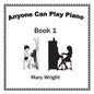 Anyone Can Play Piano: Book One - Paperback