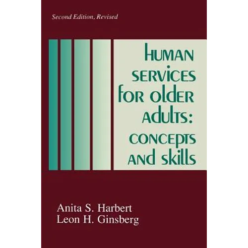 Human Services for Older Adults: Concepts and Skills - Paperback