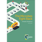 Microbes Fight Back: Antibiotic Resistance - Paperback