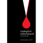 Vampire Literature: An Anthology - Paperback