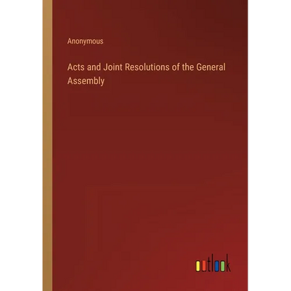 Acts and Joint Resolutions of the General Assembly - Paperback