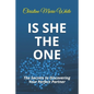 Is She THE ONE: The Secrets to Discovering Your Perfect Partner! (An Integrity Dating Success System Book) - Paperback