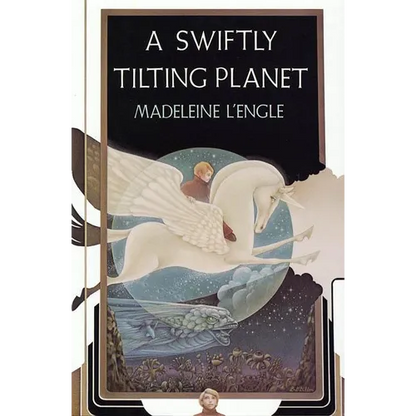 A Swiftly Tilting Planet: (National Book Award Winner) - Hardcover