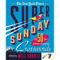 The New York Times Super Sunday Crosswords Volume 7: 50 Sunday Puzzles - Spiral