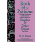 Birth Mix Patterns: Astrology, Numerology and Birth Order and Their Effects on Families & Other Groups That Matter - Paperback