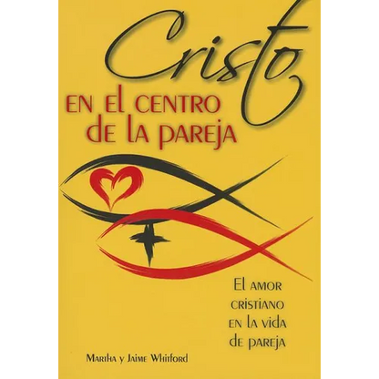 Cristo En El Centro de la Pareja: El Amor Cristiano En La Vida de Pareja = Christ in the Center of the Couple - Paperback