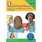 Physical French Phonics: A Sound, Action and Spelling System for Teaching French Phonics - Paperback