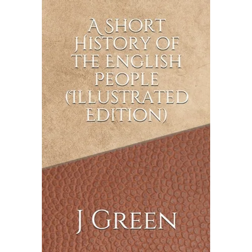 A Short History of the English People (Illustrated Edition) - Paperback