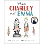 When Charley Met Emma - Hardcover