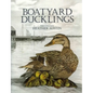 Boatyard Ducklings - Hardcover