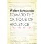 Toward the Critique of Violence: A Critical Edition - Hardcover