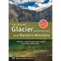 Day Hiking: Glacier National Park & Western Montana: Cabinets, Mission and Swan Ranges, Missoula, Bitterroots - Paperback