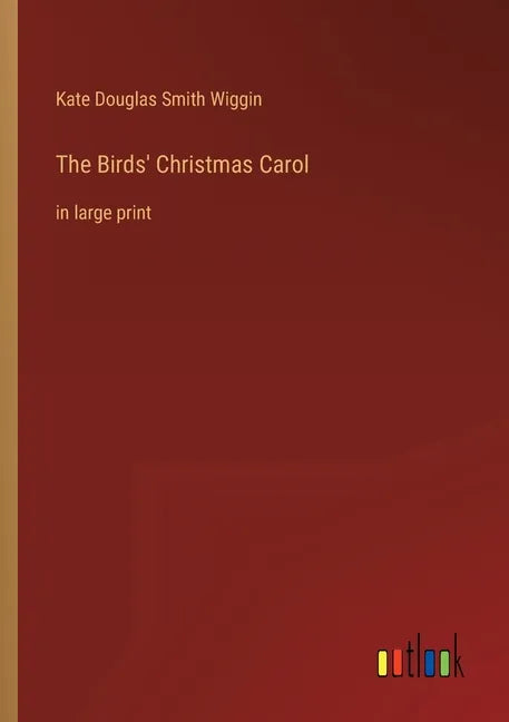 The Birds' Christmas Carol: in large print - Paperback