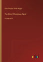 The Birds' Christmas Carol: in large print - Paperback