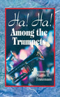 Ha! Ha! Among the Trumpets - Paperback