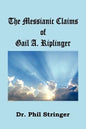 The Messianic Claims of Gail A. Riplinger - Paperback