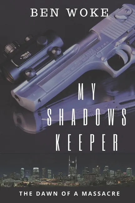 My Shadows Keeper: The Dawn of a Massacre - Paperback