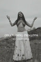 On Chasing Dragons and Other Topics - Paperback