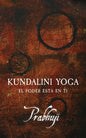 Kundalini yoga: El poder está en ti - Paperback