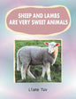Sheep and lambs are very sweet animals: The author writes of the created animal world and, in this large print book of photographically illustrated rh - Paperback
