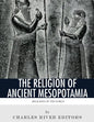 Religions of the World: The Religion of Ancient Mesopotamia - Paperback