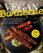 Vegan Barbecue: More Than 100 Recipes for Smoky and Satisfying Plant-Based BBQ - Hardcover