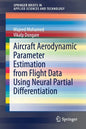 Aircraft Aerodynamic Parameter Estimation from Flight Data Using Neural Partial Differentiation - Paperback