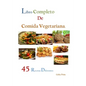 Libro Completo de Comida Vegetariana: 45 Recetas Diferentes - Paperback