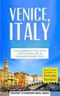 Venice: Venice, Italy: Travel Guide Book-A Comprehensive 5-Day Travel Guide to Venice, Italy & Unforgettable Italian Travel - Paperback