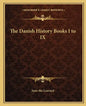 The Danish History Books I to IX - Paperback
