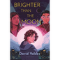 Brighter Than the Moon - Hardcover