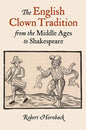The English Clown Tradition from the Middle Ages to Shakespeare - Paperback