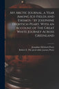 My Arctic Journal, a Year Among Ice-fields and Eskimos / by Josephine Diebitsch-Peary. With an Account of The Great White Journey Across Greenland [mi - Paperback