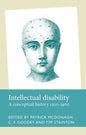 Intellectual Disability: A Conceptual History, 1200-1900 - Paperback