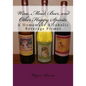 Wine, Mead, Beer, and Other Happy Spirits: A Homemade Alcoholic Beverage Primer - Paperback
