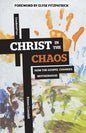 Christ in the Chaos: How the Gospel Changes Motherhood - Paperback