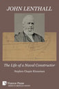 John Lenthall: The Life of a Naval Constructor (Color) - Paperback