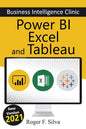 Power BI, Excel and Tableau - Business Intelligence Clinic: Create and Learn - Paperback