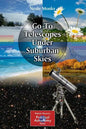 Go-To Telescopes Under Suburban Skies - Paperback