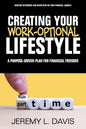 Creating Your Work-Optional Lifestyle: A Purpose Driven Plan for Financial Freedon - Paperback