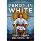 Demon in White: The Sun Eater: Book Three - Hardcover