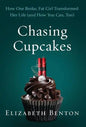 Chasing Cupcakes: How One Broke, Fat Girl Transformed Her Life (and How You Can, Too) - Hardcover