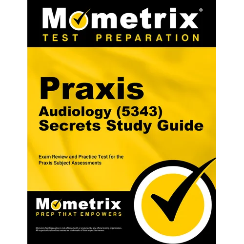 Praxis Audiology (5343) Secrets Study Guide: Exam Review and Practice Test for the Praxis Subject Assessments - Paperback